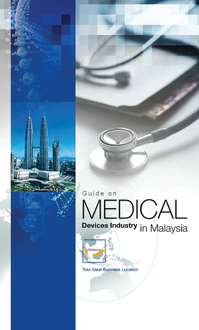 Guide on Medical Devices Industry in Malaysia - MIDA  Malaysian 